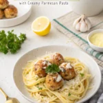 garlic butter chicken balls with creamy parmesan pasta